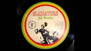 7'' Gladiators - Jah Works chords