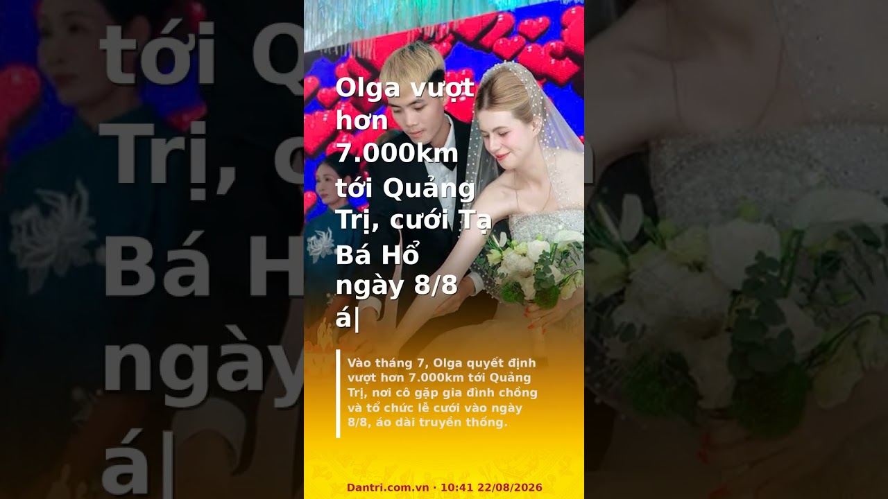 Cô gái xinh đẹp người Nga vượt gần 7.000km cưới chồng Việt Nam