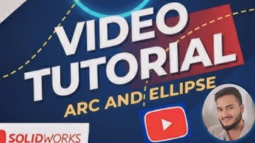 Learn Arc & Ellipse in SolidWorks | Complete Sketch Guide| SolidWorks 2D Sketch: Arc & ellipse