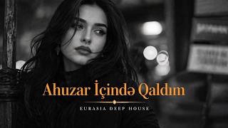Ahuzar İçində Qaldım - 2026 Azeri Deep House Bass Remix Edm Night Vibes