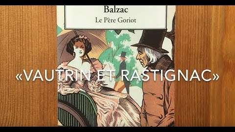 LECTURE ORALISÉE – « Vautrin et Rastignac », Balzac