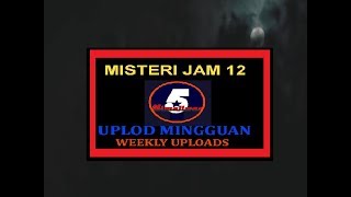 Misteri Jam 12 ( WEEK-26th Mar To 30th Mar 2019 )