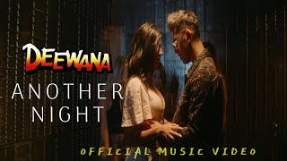 Deewana - Another Night (Official Music Video)