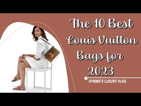 Most Popular Louis Vuitton Bags in 2023