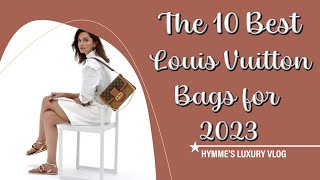 5 Best Louis Vuitton Bags To Complement Your Style In 2023