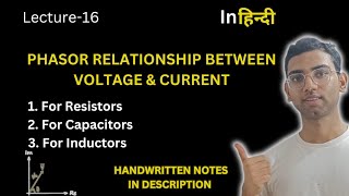 Phasor Relationship for Resistors, Inductors and Capacitors || Basic Electrical Engineering