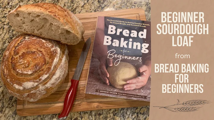 Easy Sourdough Bread | Bread Baking for Beginners