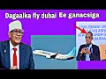GANACSADAHA LAGA QAADAYO WAKIIL NIMADA FLY DUBAI IYO GANACSADA LA WAREEGAYA