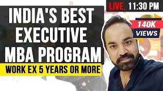 India's best executive MBA program | Work ex 5 Years Or More