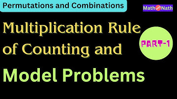 I Multiplication Rule of Counting I Permutations and Combinations I Part-1 I