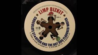 Limp Bizkit - Chocolate Starfish (Vinyl Rip - Side C)