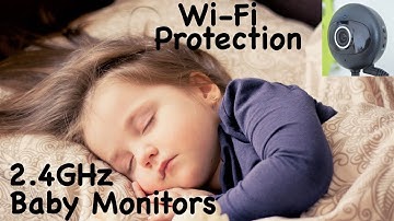 Wi-Fi Protection - 2.4GHz Baby Monitors