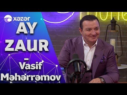 Ay Zaur - Vasif Məhərrəmov 13.10.2019