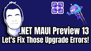 .NET MAUI Preview 13, Just In Time Before Preview 14 😅