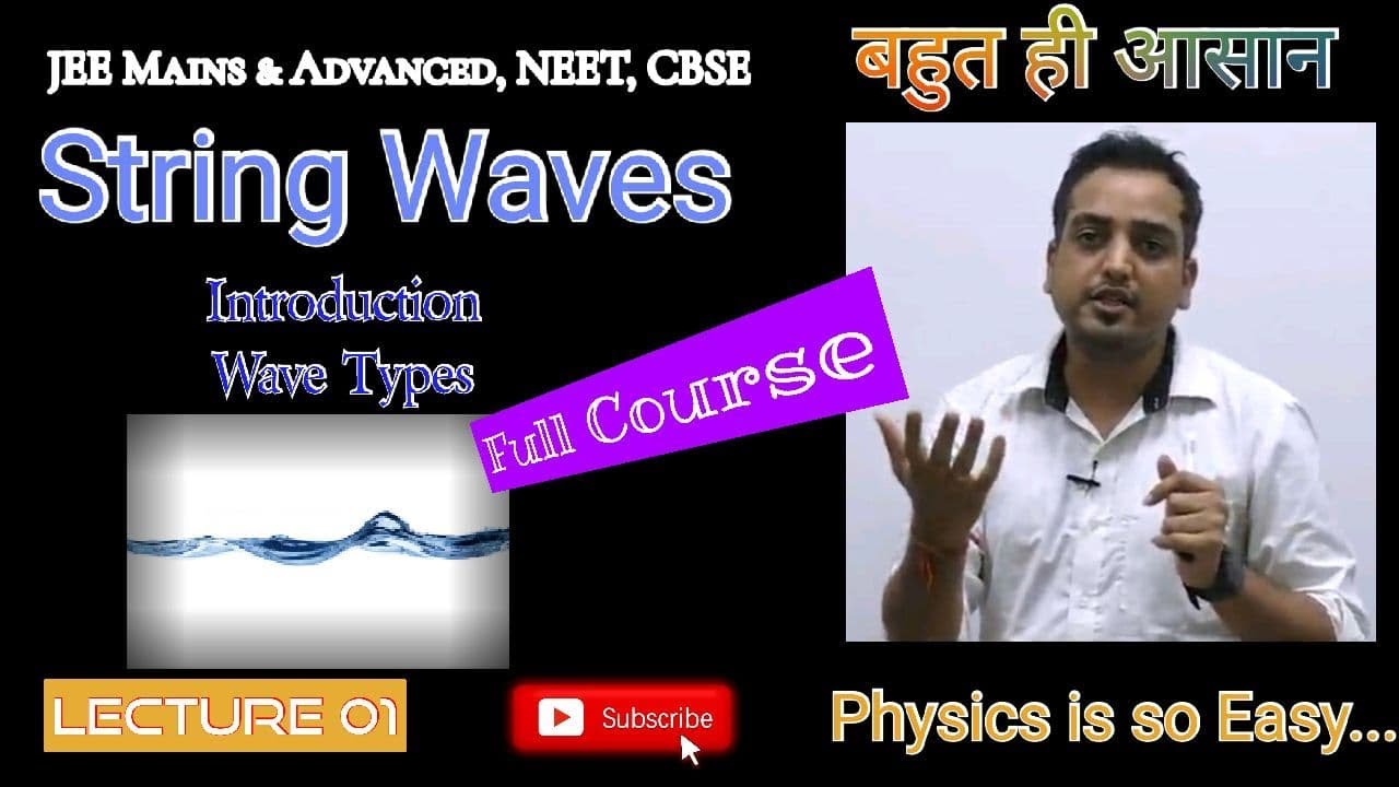 01 String Waves Introduction and Type of Wave Physics JEE/NEET