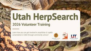 2026 Utah HerpSearch Volunteer Training