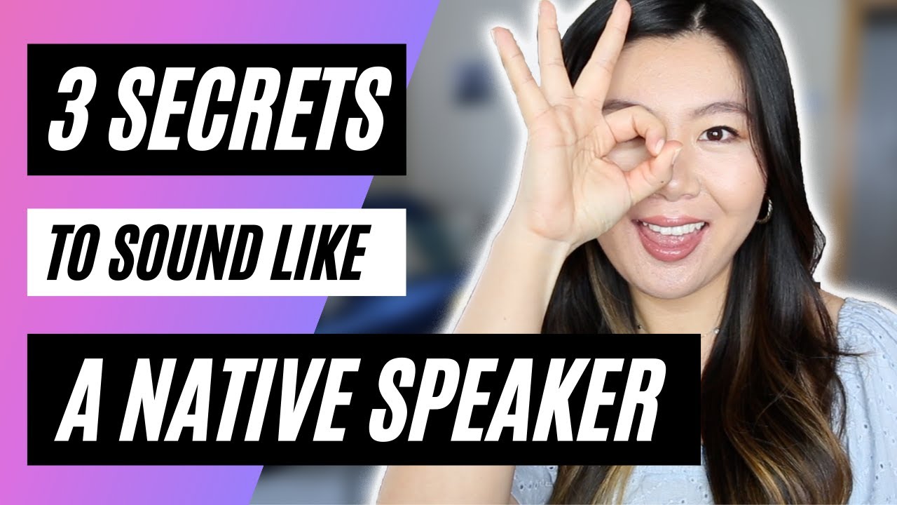 3-my-3-secrets-to-sound-like-a-native