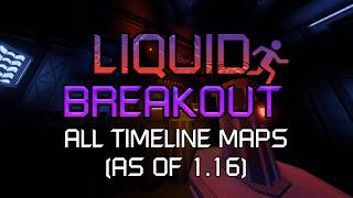 Liquid Breakout | Every timeline maps ever! (Hard-Hellevan)