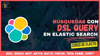 Búsqueda (queries DSL -  SEARCH API) de documentos en Elastic Search