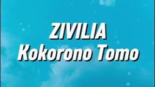 Zivilia - Kokorono Tomo (Lirik)