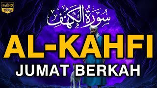SURAH AL-KAHFI JUMAT BERKAH | Murottal Al-Quran yang sangat Merdu By Alaa Aqel