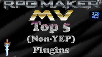 RPG Maker MV Top 5 (Non-YEP) MV Plugins