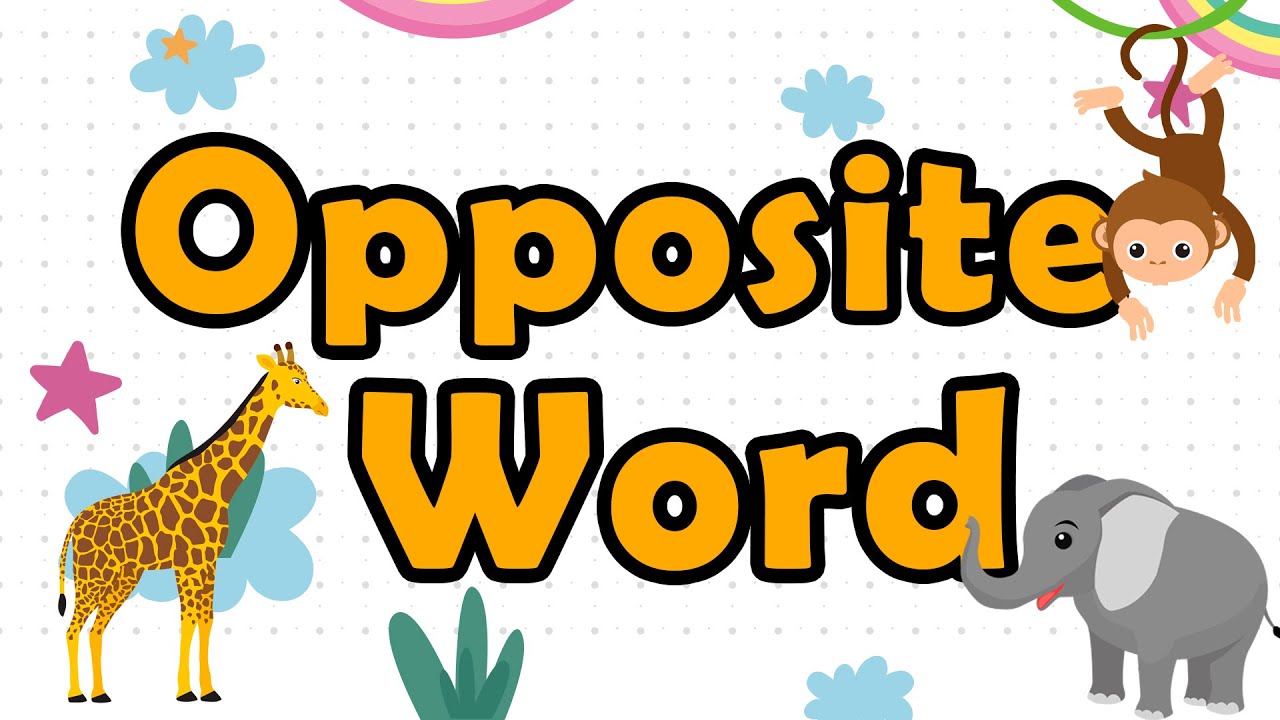 Opposite Words ! Opposite Words in English ! Easy Opposite Words ! Opposites Vocabulary in