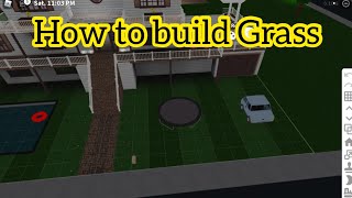 How to build nice grass in bloxburg roblox