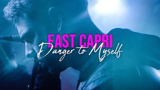 East Capri - Danger To Myself (Official Music Video)