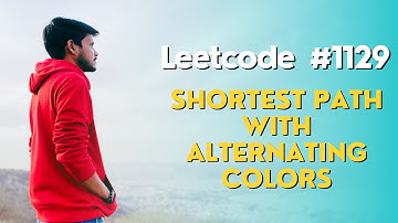 Shortest Path with Alternating Colors | Leetcode -1129