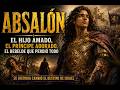 ABSALÓN: La Rebelión que Sacudió Israel