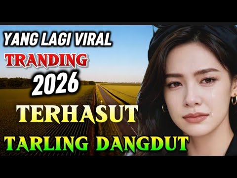 VIRAL DANGDUT 2026 ( TERHASUT) + Teks Lagu tarling dangdut  cip.Ki Ageng Petung bikin Baper 
