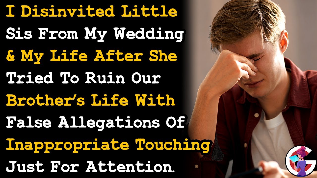 Disinvited My Little Sis From Wedding & My Life After She Tried To Destroy Our Bro's Life. AITA