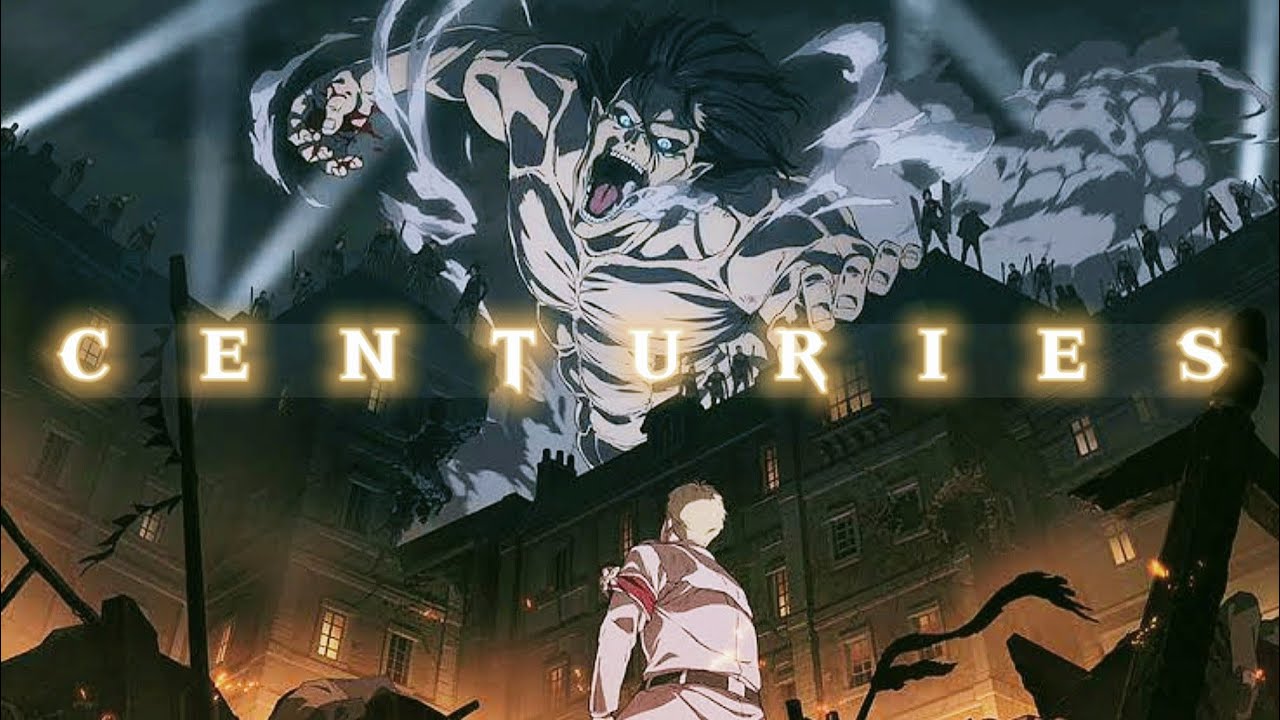 Centuries - Attack On Titan [AMV]