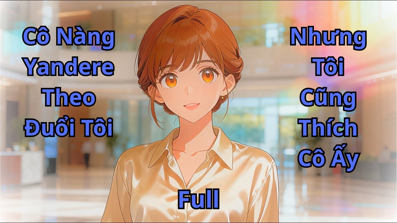 Cô nàng Yandere âm thầm tiếp cận tôi, nhưng tôi cũng thích cô ấy | tiểu thuyết Review