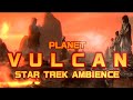PLANET VULCAN STAR TREK AMBIENCE / STRONG DESERT WINDS, SCI-FI SOUNDS / SCIFI ASMR 