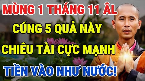 Ngày Mùng 1 Tháng 11 Âm Lịch: Cúng Ngay 5 Loại Quả Này, Chiêu Tài Cực Mạnh – Ai Cũng Nên Biết!