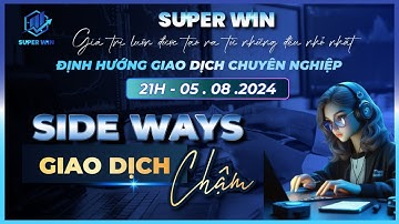 SIDE WAYS GIAO DỊCH CHẬM - HAI ANH TRADE