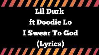 Lil Durk - I Swear To God ft Doodie Lo - (Lyrics)