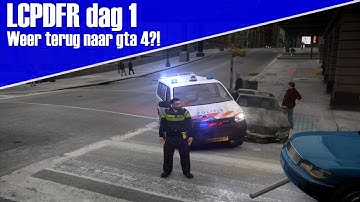 GTA 4 lcpdfr dag 1 - Terug naar GTA IV?!