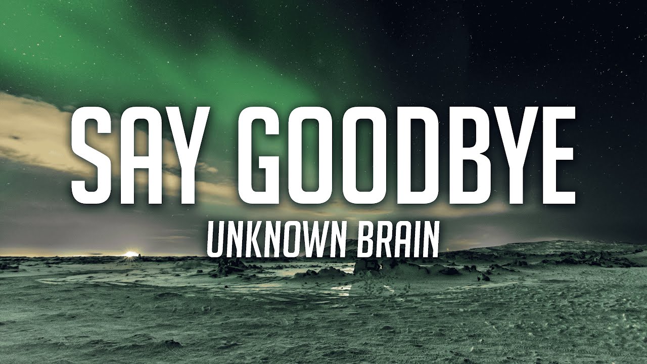Unknown Brain - Say Goodbye (ft. Marvin Divine) [Lyrics] | Trap | NCS ...
