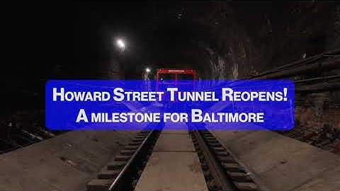 Expanded CSX Howard Street Tunnel Reopens