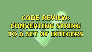 Code Review: Converting string to a set of integers