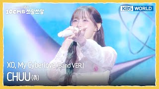 츄 CHUU - XO, My Cyberlove (Band VER.) (The Seasons) | KBS WORLD TV 260116