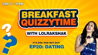 Breakfast Quizzytime Ep20: Dating