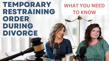 Navigating Divorce: Understanding Temporary Orders & Temporary Restraining Orders (TROs)