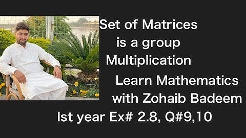 Set of  non-singular Matrices is a group under multiplication.