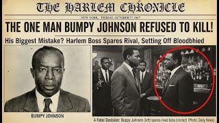 Celebrity The One Man Bumpy Johnson Refused to Kill — His Biggest Mistake Profile