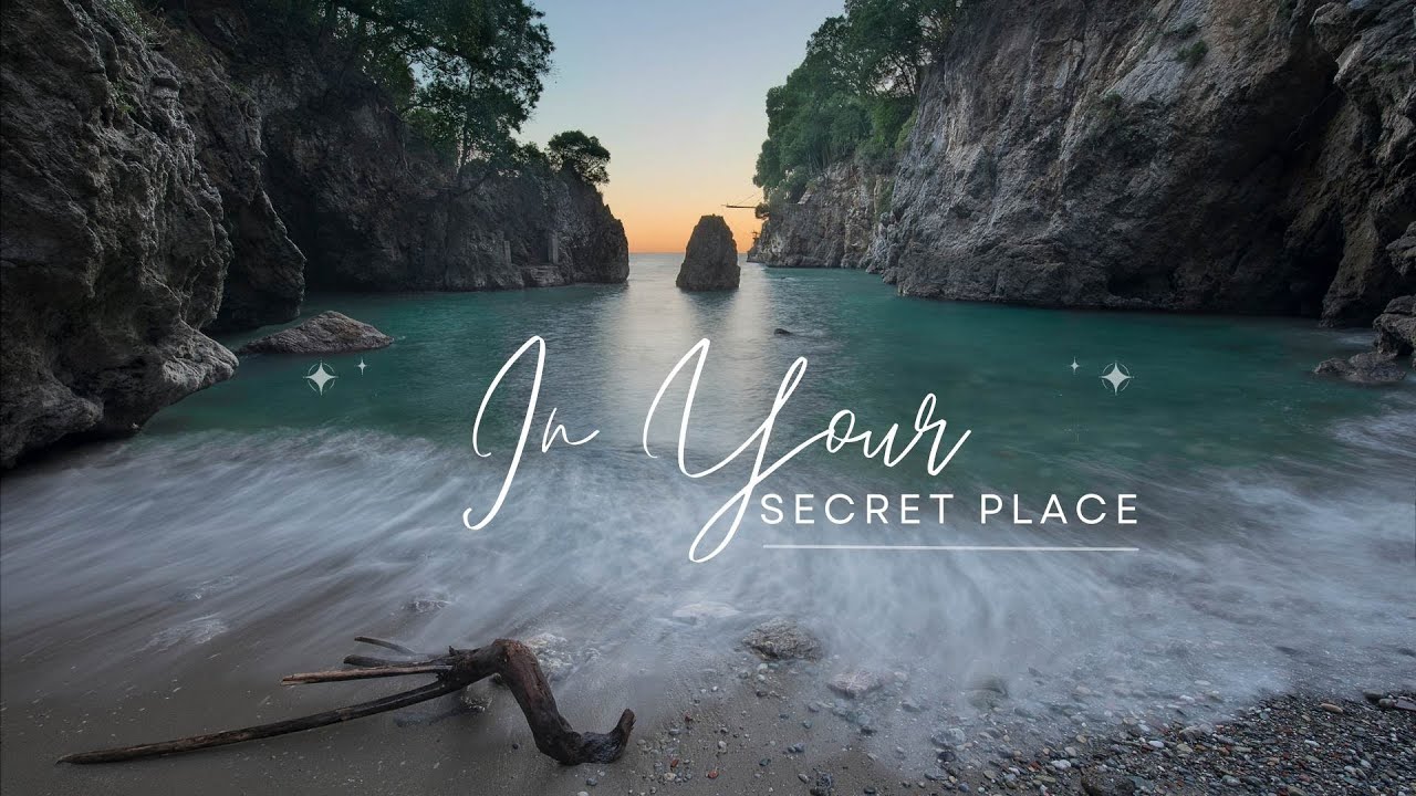 Welcome to In Your Secret Place