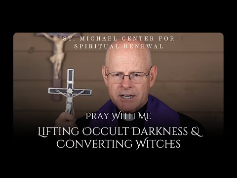 Pray With Me: Lifting Occult Darkness & Converting Witches